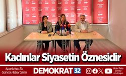 Kadınlar siyasetin öznesidir