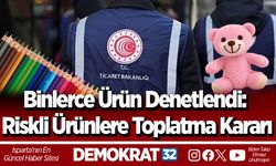 Binlerce Ürün Denetlendi: Riskli Ürünlere Toplatma Kararı