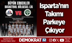 Isparta’nın Takımı Parkeye Çıkıyor