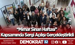‘‘Mimar Sinan Haftası’’ Kapsamında Sergi Açılışı Gerçekleştirildi