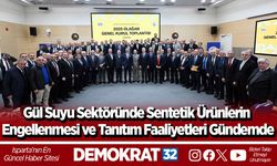 Gül Suyu Sektöründe Sentetik Ürünlerin Engellenmesi ve Tanıtım Faaliyetleri Gündemde