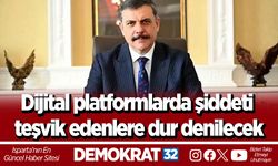 Dijital platformlarda şiddeti teşvik edenlere dur denilecek