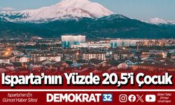 Isparta’nın Yüzde 20,5’i Çocuk