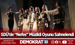 SDÜ’de “Nefes” Müzikli Oyunu Sahnelendi