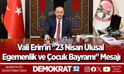 Vali Erin'in "23 Nisan Ulusal Egemenlik ve Çocuk Bayramı" Mesajı
