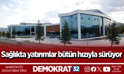 Sağlıkta yatırımlar bütün hızıyla sürüyor
