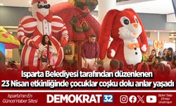 Isparta Belediyesi tarafından düzenlenen 23 Nisan etkinliğinde çocuklar coşku dolu anlar yaşadı