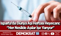 Isparta’da Dünya Aşı Haftası Heyecanı: "Her Nesilde Aşılar İşe Yarıyor"