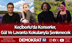 Keçiborlu, Gül Ve Lavanta Kokularıyla Şenlenecek