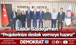 Başkan Başdeğirmen: “Projelerinize destek vermeye hazırız”