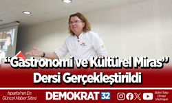 “Gastronomi ve Kültürel Miras” Dersi Gerçekleştirildi