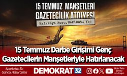 15 Temmuz darbe girişimi genç  gazetecilerin manşetleriyle hatırlanacak