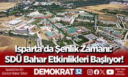 Isparta’da Şenlik Zamanı: SDÜ Bahar Etkinlikleri Başlıyor!