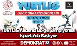 YURTLİG Akdeniz Bölge Şampiyonası Isparta’da Başlıyor