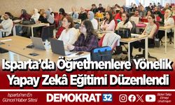 Isparta’da Öğretmenlere Yönelik Yapay Zekâ Eğitimi Düzenlendi