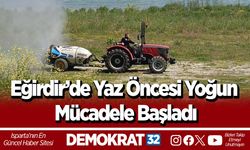 Eğirdir’de Yaz Öncesi Yoğun Mücadele Başladı