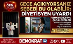 Gece Acıkıyorsanız Sebebi Bu Olabilir: Diyetisyen Ahmet Şenay Uyardı
