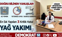Yağ Yakımında En Sık Yapılan 3 Kritik Hata! Uzman Diyetisyen Uyardı