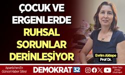 ÇOCUK VE ERGENLERDE RUHSAL SORUNLAR DERİNLEŞİYOR