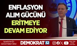 ENFLASYON ALIM GÜCÜNÜ ERİTMEYE DEVAM EDİYOR