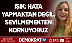 HATA YAPMAKTAN DEĞİL, SEVİLMEMEKTEN KORKUYORUZ