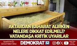 AKTARDAN BAHARAT ALIRKEN NELERE DİKKAT EDİLMELİ? VATANDAŞA KRİTİK UYARILAR