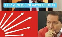 CHP 20 VEKİLİNİ KAYBEDEBİLİR