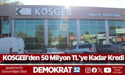 KOSGEB’den 50 Milyon TL’ye Kadar Kredi