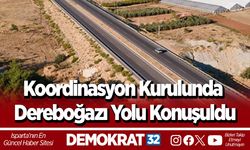 Koordinasyon Kurulunda Dereboğazı Yolu Konuşuldu