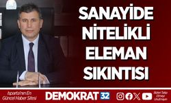 SANAYİDE NİTELİKLİ ELEMAN SIKINTISI