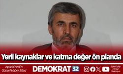 Yerli kaynaklar ve katma değer ön planda