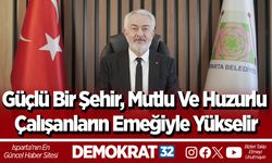 Güçlü bir şehir, mutlu ve huzurlu çalışanların emeğiyle yükselir