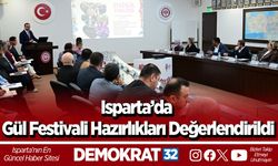 Isparta’da Gül Festivali Hazırlıkları Değerlendirildi