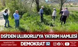 DSİ'DEN ULUBORLU'YA YATIRIM HAMLESİ