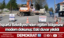 Isparta Belediyesi’nden eğitim bölgesine modern dokunuş: Eski duvar yıkıldı