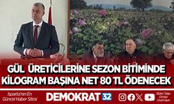 Gül üreticilerine sezon bitiminde  Kilogram başına net 80 TL ödenecek