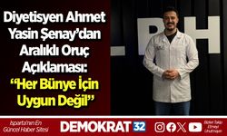 Diyetisyen Ahmet Yasin Şenay’dan Aralıklı Oruç Açıklaması: “Her Bünye İçin Uygun Değil”