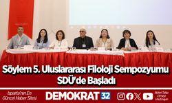 Söylem 5. Uluslararası Filoloji Sempozyumu SDÜ'de Başladı