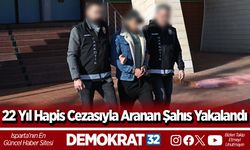 22 Yıl Hapis Cezasıyla Aranan Şahıs Yakalandı