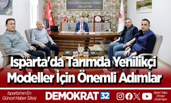Isparta'da Tarımda Yenilikçi Modeller İçin Önemli Adımlar