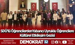 SDÜ’lü Öğrencilerden Yabancı Uyruklu Öğrencilere Kültürel Etkileşim Gezisi