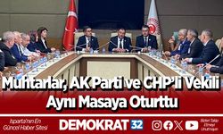 Muhtarlar, AK Parti ve CHP’li Vekili Aynı Masaya Oturttu