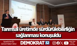 Tarımsal üretimde sürdürülebilirliğin sağlanması konuşuldu