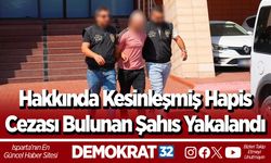 Hakkında Kesinleşmiş Hapis Cezası Bulunan Şahıs Yakalandı