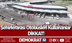 Şehirlerarası Otobüsleri Kullananlar Dikkat!