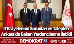 ITB Üyelerinin Sorunları ve Talepleri Ankara’da Bakan Yardımcılarına İletildi