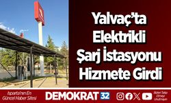 Yalvaç’ta Elektrikli Şarj İstasyonu Hizmete Girdi