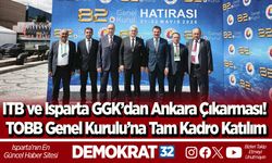ITB ve Isparta GGK’dan Ankara Çıkarması! TOBB Genel Kurulu’na Tam Kadro Katılım