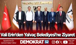 Vali Erin’den Yalvaç Belediyesi’ne Ziyaret