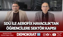 SDÜ İLE AEROFİX HAVACILIK’TAN ÖĞRENCİLERE SEKTÖR KAPISI
